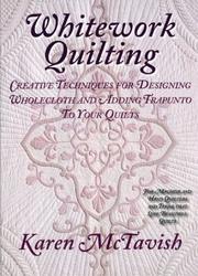 Cover of: Whitework Quilting: Creative Techniques for Designing Wholecloth and Adding Trapunto to Your Quilts