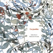 Cover of: Un jardín: libro imaginado y dibujado por