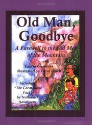Cover of: Old Man, goodbye: a farewell to the Old Man of the Mountain