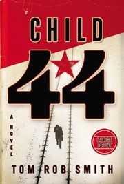 Cover of: Child 44 by Tom Rob Smith