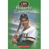 I Am Roberto Clemente by Jim Gigliotti