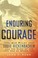 Cover of: Enduring Courage: Ace Pilot Eddie Rickenbacker and the Dawn of the Age of Speed