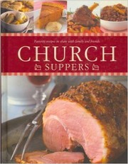 Cover of: Church Suppers: Favorite Recipes to Share with Family and Friends