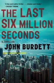 Cover of: The Last Six Million Seconds by John Burdett