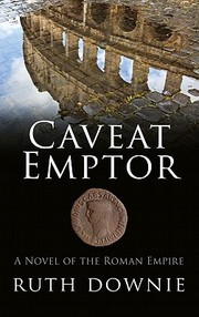 Cover of: Caveat Emptor: a novel of the Roman empire