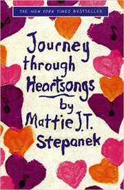 Cover of: Journey through heartsongs by Mattie J. T. Stepanek