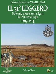 Cover of: Il 31° Leggero.: Novemila piemontesi e liguri dal Niemen al Tago 1799-1815