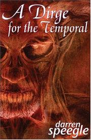 Cover of: A dirge for the temporal by Darren Speegle