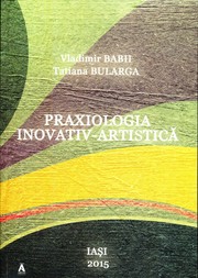 Praxiologia inovativ-artistică by Vladimir Babii