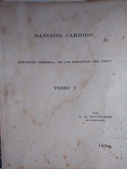 Cover of: Sánchez Carrión (Tomo I): Ministro General de los Negocios del Perú
