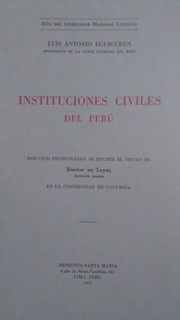 Cover of: Instituciones civiles del Perú: Discurso pronunciado al recibir el título de Doctor en Leyes Honoris Causa en la Universidad de Columbia