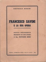 Francesco Savini e la sua opera by Raffaele Aurini