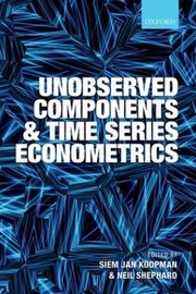 Cover of: UNOBSERVED COMPONENTS AND TIME SERIES ECONOMETRICS