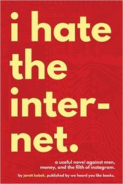 I Hate the Internet by Jarett Kobek, Juan Manuel Salmerón Arjona