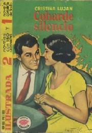 Cover of: Cobarde silencio: El peñón de las ilusiones + El crisol de las ilusiones