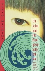 Thes ailor who fell from grace with the sea by Yukio Mishima