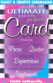 Cover of: The Ultimate Guide to the Perfect Card by Linda LaTourelle