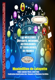 Cover of: Tome 2 GUIDE de LAFAYETTE: Les meilleurs voyants, médiums, astrologues  et tarologues de France 