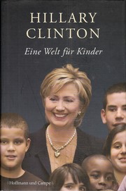 Cover of: Eine Welt für Kinder by Hillary Rodham Clinton ; aus dem Amerikanischen von Klaus Pemsel