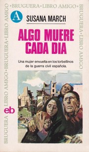 Cover of: Algo muere cada día. by Susana March