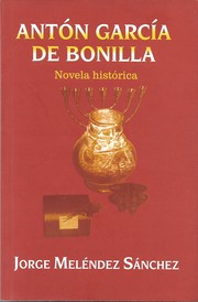 ANTON GARCIA DE BONILLA by Jorge Meléndez Sánchez