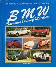 BMW, Bavaria's driving machines by Jan P. Norbye