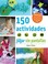 Cover of: 150 actividades para jugar sin pantallas