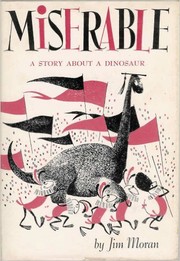 Cover of: Miserable: a story about a dinosaur.