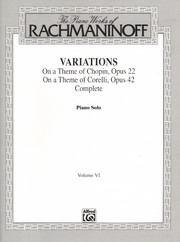 Cover of: Variations on a Theme of Chopin, Opus 22 ; On a Theme of Corelli, Opus 42 Complete: Variati (Belwin Edition)