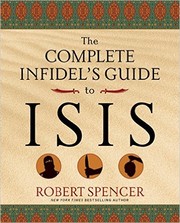 Cover of: The Complete Infidel's Guide to ISIS