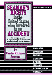 Seaman's Rights in the United States when Involved in an Accident by Charles R. Lipcon