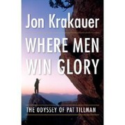 Cover of: Where Men Win Glory: The Odyssey of Pat Tillman by Jon Krakauer