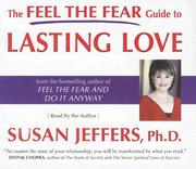 Cover of: The Feel The Fear Guide to Lasting Love by Susan Jeffers