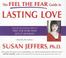 Cover of: The Feel The Fear Guide to Lasting Love