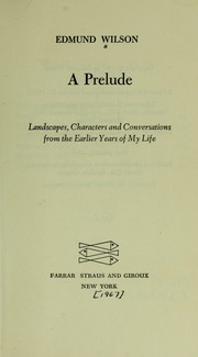 Cover of: A prelude: landscapes, characters and conversations from the earlier years of my life