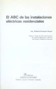 El ABC de las instalaciones eléctricas residenciales by Gilberto Enríquez Harper