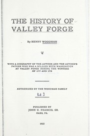 Cover of: The history of Valley Forge: with a biography of the author & the author's father ...