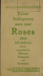 Cover of: 2-year field-grown own root roses: 1916 fall delivery from nurseries in Missouri, Tennessee and Kentucky