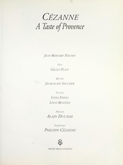 Cover of: Cézanne, a taste of Provence by Jean-Bernard Naudin ; text, Gilles Plazy ; recipes Jacqueline Saulnier.