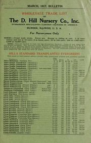 Cover of: Wholesale trade list of the D. Hill Nursery Co., Inc., evergreen specialists for nurserymen only: March, 1917 bulletin