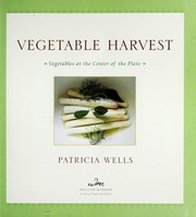 Cover of: Vegetable harvest by Patricia Wells