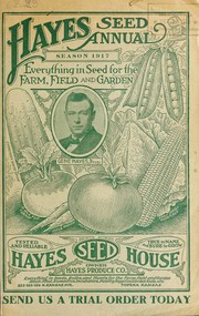 Cover of: Hayes seed annual: Season 1917 : everything in seed for the farm, field and garden