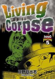 Cover of: Living Corpse (Hino Horror, 5) by Hideshi Hino