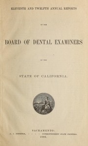 Eleventh and twelfth annual reports by Board of Dental Examiners of the State of California