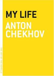 Cover of: My life by Антон Павлович Чехов