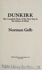 Cover of: Dunkirk : the complete story of the first step in the defeat of Hitler
