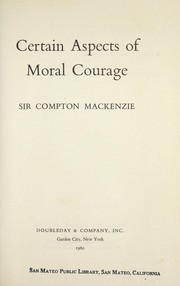 Cover of: Certain aspects of moral courage.