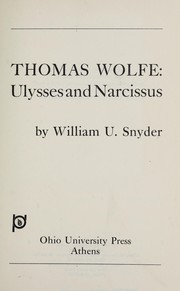 Cover of: Thomas Wolfe: Ulysses and Narcissus by William U. Snyder