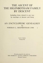 The ascent of the Higinbotham family by descent by Norman L. Higinbotham