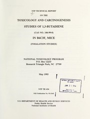 Cover of: NTP technical report on the toxicology and carcinogenesis studies of 1,3-butadiene: (CAS no. 106-99-0) in B6C3F  mice (inhalation studies)